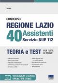 Concorso regione Lazio 40 assistenti servizio NUE 112. Teoria e test per tutte le prove. Con espansione online