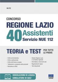 Concorso regione Lazio 40 assistenti servizio NUE 112. Teoria e test per tutte le prove. Con espansione online
