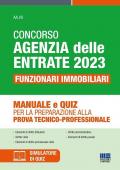 Concorso Agenzia delle Entrate 2023. Funzionari immobiliari. Manuale e quiz per la preparazione alla prova tecnico-professionale. Con software di simulazione