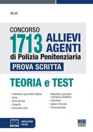 Concorso 1713 allievi agenti di polizia penitenziaria. Prova scritta. Teoria e test. Con espansione online. Con software di simulazione