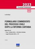 Formulario commentato del processo civile dopo la Riforma Cartabia