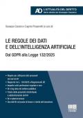 Le regole dei dati e dell'intelligenza artificiale. Dal GDPR alla Legge 132/2025