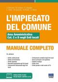 L'impiegato del Comune. Area amministrativa Cat. C e D negli Enti locali. Manuale completo. Con software di simulazione