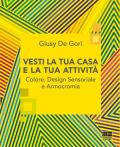 Vesti la tua casa e la tua attività. Colore, design sensoriale e armocromia