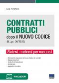 Contratti pubblici dopo il nuovo codice (d.lgs. 36/2023). Sintesi e schemi per concorsi. Con videolezioni