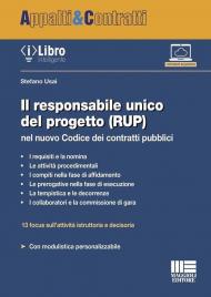 Il responsabile unico del progetto (RUP) nel nuovo Codice dei contratti pubblici. Con iLibro