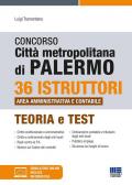 Concorso città metropolitana di Palermo. 36 istruttori area amministrativa e contabile. Teoria e test. Con simulatore online