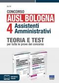 Concorso AUSL Bologna 4 assistenti amministrativi. Kit teoria e test per tutte le prove del concorso