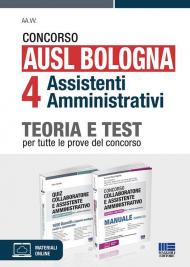 Concorso AUSL Bologna 4 assistenti amministrativi. Kit teoria e test per tutte le prove del concorso