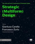 Strategic (Multiform) Design. The wide spectrum of appllcatlons of Strateglc Design