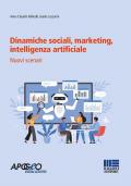 Dinamiche sociali, marketing, intelligenza artificiale. Nuovi scenari