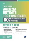 Concorso Agenzia Entrate 190 funzionari. 60 FT/TL servizi tecnici e logistica. Teoria e test per tutte le prove. Con espansione online