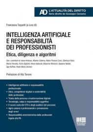 Intelligenza artificiale e responsabilità dei professionisti. Etica, diligenza e algoritmi