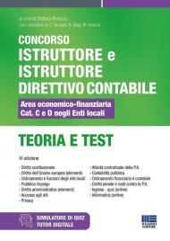 Concorso istruttore e istruttore direttivo contabile. Area economico-finanziaria Cat. C e D negli enti locali. Teoria e test. Con software di simulazione