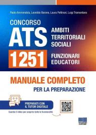 Concorso ATS Ambiti Territoriali Sociali. 1251 funzionari educatori. Manuale completo per tutte le prove. Con tutor digitale