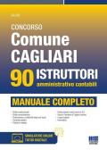 Concorso Comune Cagliari 90 istruttori amministrativo contabili. Manuale completo. Con simulatore online. Con tutor digitale