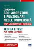 Concorso collaboratori e funzionari nelle università. Area amministrativa e contabile. Teoria e test per tutte le prove. Con espansione online