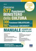 Concorso Ministero della Cultura 577 funzionari, 300 funzionari bibliotecari (Cod.02) e 167 funzionari archivisti (Cod.03). Manuale completo per tutte le prove. Conforme al bando. Con simulatore. Con tutor digitale