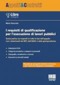 I requisiti di qualificazione per l’esecuzione di lavori pubblici