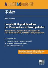 I requisiti di qualificazione per l’esecuzione di lavori pubblici