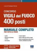Concorso Vigili del Fuoco 400 posti. Manuale completo per tutte le prove. Con simulatore online. Con videolezioni