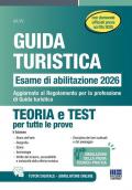 Guida turistica - Esame Abilitazione 2026. Teoria e Test per tutte le prove
