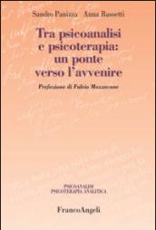 Tra psicoanalisi e psicoterapia: un ponte verso l'avvenire