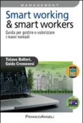 Smart working & smart workers: Guida per gestire e valorizzare i nuovi nomadi