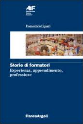 Storie di formatori. Esperienza, apprendimento, professione