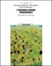 I paesaggi agrari tradizionali. Un percorso per la conoscenza