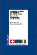 La banca Ticinese e l'impresa del Nord Italia. Opportunità d'integrazione transfrontaliera