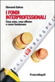 I fondi interprofessionali. Cosa sono, cosa offrono e come funzionano