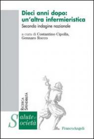 Dieci anni dopo: un'altra infermieristica. Seconda indagine nazionale