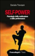 Self-power. Psicologia della motivazione e della performance