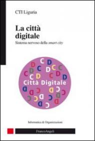 La città digitale. Sistema nervoso della smart city