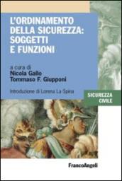 L'ordinamento della sicurezza: soggetti e funzioni