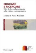 Educare e ricercare. Oltre la fine della pedagogia nella cultura contemporanea