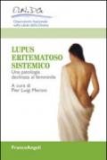 Lupus eritematoso sistemico. Una patologia declinata al femminile