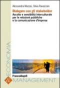 Dialogare con gli stakeholder. Ascolto e sensibilità interculturale per le relazioni pubbliche e la comunicazione d'impresa