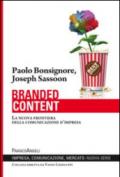 Branded content. La nuova frontiera della comunicazione d'impresa