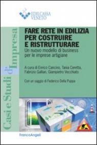 Fare rete in edilizia per costruire e ristrutturare. Un nuovo modello di business per le imprese artigiane