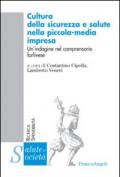 Cultura della sicurezza e salute nella piccola-media impresa. Un'indagine nel comprensorio forlivese