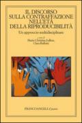 Il discorso sulla contraffazione nell'età della riproducibilità. Un approccio multidisciplinare