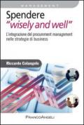 Spendere «wisely and well». L'integrazione del procurement management nelle strategie di business