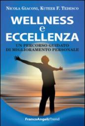 Wellness e eccellenza. Un percorso guidato di miglioramento personale