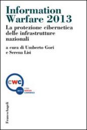 Information warfare 2013. La protezione cibernetica delle infrastrutture nazionali