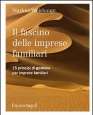 Il fascino delle imprese familiari. 15 principi di gestione per imprese familiari