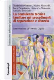 La consulenza tecnica familiare nei procedimenti di separazione e divorzio