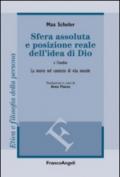 Sfera assoluta e posizione reale dell'idea di Dio. La morte nel contesto di vita morale