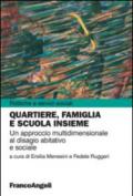 Quartiere, famiglia e scuola insieme. Un approccio multidimensionale al disagio abitativo e sociale